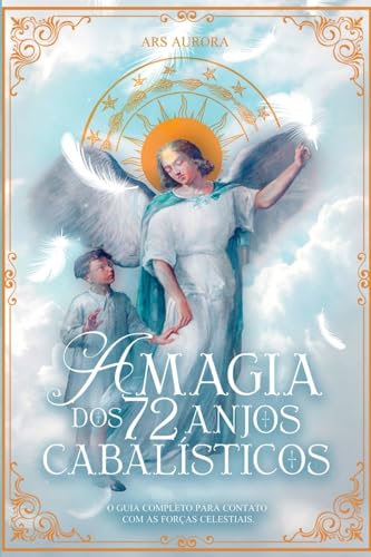 A Magia Dos 72 Anjos Cabalísticos