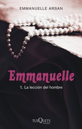 Emmanuelle 1: La lección del hombre (La Sonrisa Vertical, Band 1) von Tusquets Editores S.A.