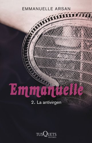 Emmanuelle 2. La antivirgen (La Sonrisa Vertical, Band 2) von Tusquets Editores S.A.