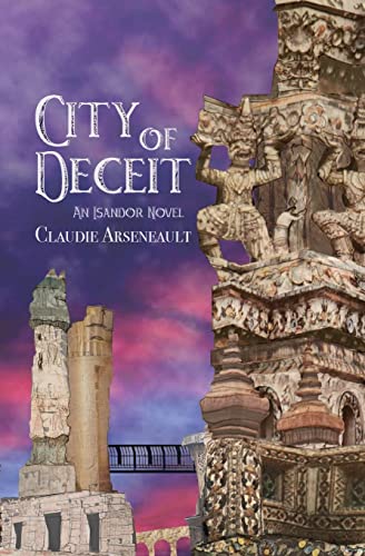 City of Deceit: An Isandor Novel (City of Spires, Band 3)