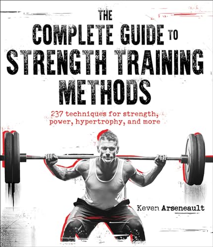 The Complete Guide to Strength Training Methods von Human Kinetics
