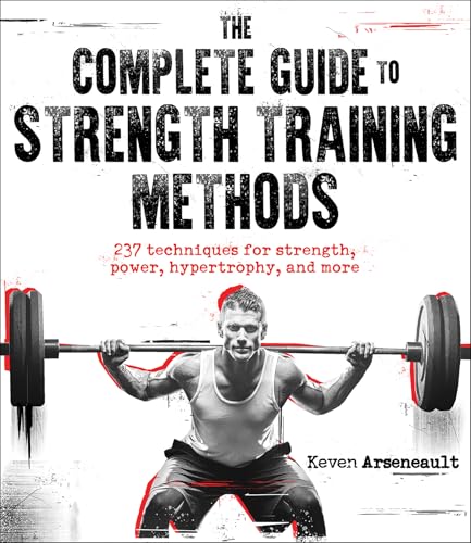 The Complete Guide to Strength Training Methods von Human Kinetics