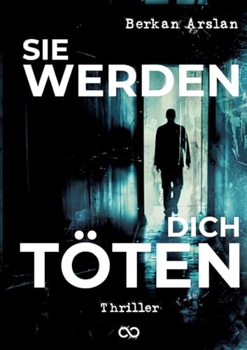 Sie werden dich töten