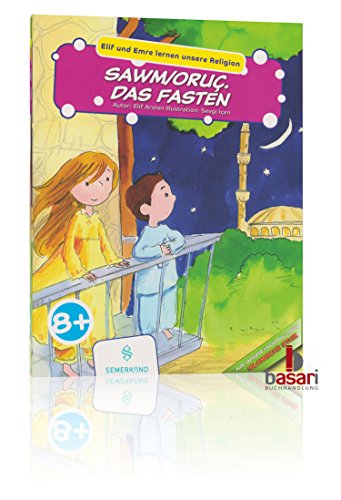 Elif und Emre lernen unsere Religion: Sawm/Oruç. Das Fasten
