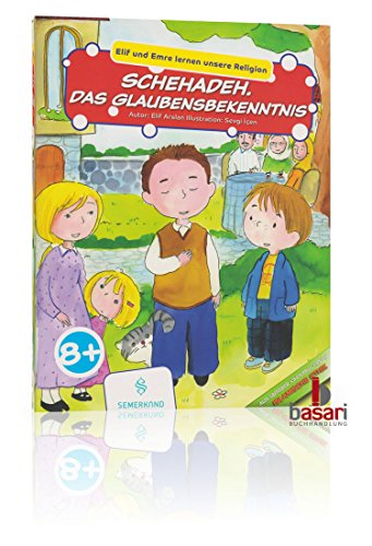 Elif und Emre lernen unsere Religion: Schehadeh. Das Glaubensbekenntnis von Erol Medien