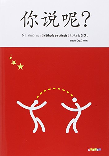 Ni Shuo Ne ? Methode de chinois A1/A2 Livre CD audio MP3