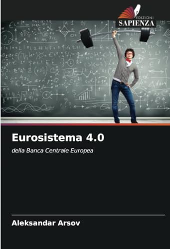 Eurosistema 4.0: della Banca Centrale Europea von Edizioni Sapienza
