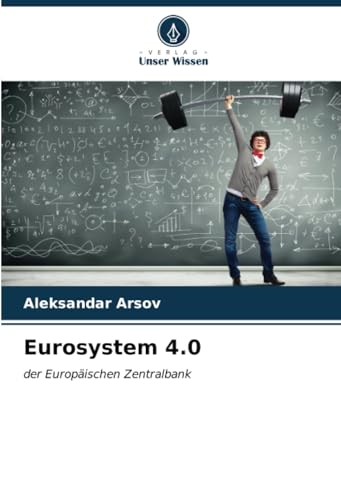 Eurosystem 4.0: der Europäischen Zentralbank von Verlag Unser Wissen