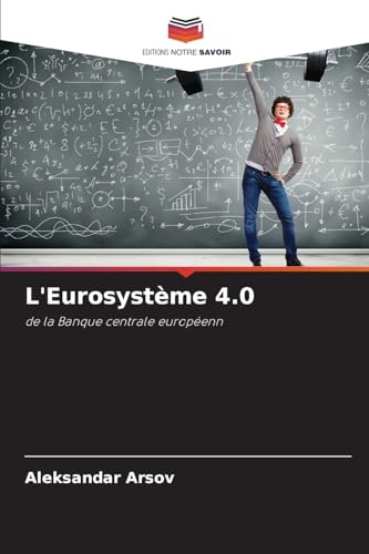 L'Eurosystème 4.0: de la Banque centrale européenn von Editions Notre Savoir