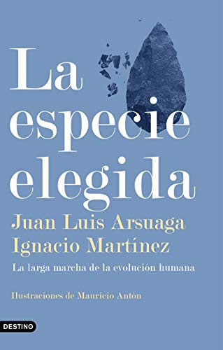 La especie elegida: La larga marcha de la evolución humana (Imago Mundi) von Ediciones Destino