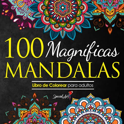 100 Magnificas Mandalas: Libro de Colorear. Mandalas de Colorear para Adultos, Excelente Pasatiempo anti estrés para relajarse con bellísimas Mandalas (Libros de colorear Mandalas, Band 1) von Independently published