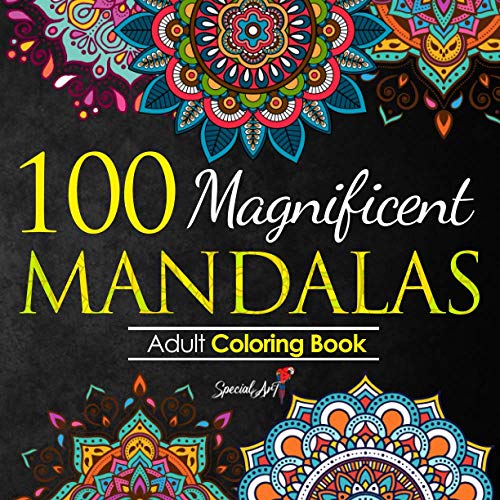 100 Magnificent Mandalas: An Adult Coloring Book with more than 100 Wonderful, Beautiful and Relaxing Mandalas for Stress Relief and Relaxation. (Volume 1) (Mandalas Coloring Books Collection, Band 1)