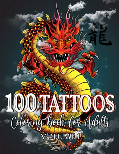 100 Tattoos Coloring Book for Adults: World's Most Beautiful Selection of Tattoo Modern Designs for Stress Relieving and Relaxation | Wonderful ... more (Vol.1) (Tattoo Coloring Books, Band 1)