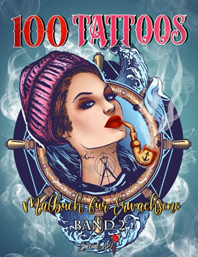 100 Tattoos - Malbuch für Erwachsene: Eine schöne Auswahl an Malvorlagen mit modernen Tattoos zum Stressabbau und Entspannen (Band 2) (Tattoos Malbücher, Band 2)