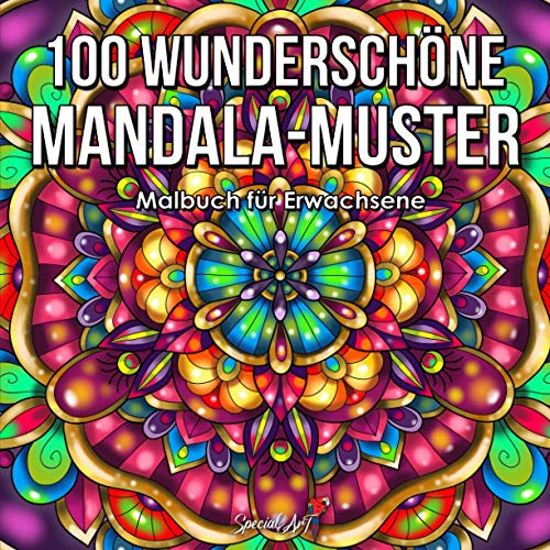 100 Wunderschöne Mandala-Muster: Malbuch für Erwachsene, toller Antistress-Zeitvertreib zum Entspannen mit schönen Malvorlagen zum Ausmalen. (Geschenkidee) (Mandalas Malbuch-Sammlung, Band 5)