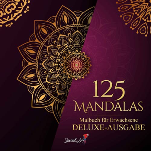 125 Mandalas: Mandala Malbuch für Erwachsene, toller Antistress-Zeitvertreib zum Entspannen mit schönen Malvorlagen zum Ausmalen (Deluxe-Ausgabe) (Mandalas Malbuch-Sammlung, Band 7)