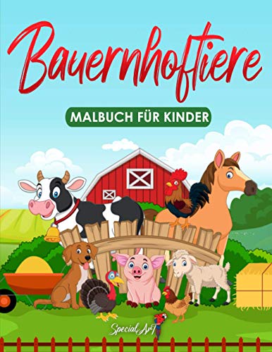 Bauernhoftiere - Malbuch für Kinder: Mehr als 50 lustige Malseiten zum Ausmalen, um Bauernhoftiere zu entdecken! (Großformat, Geschenkidee) (Malbücher für Kinder, Band 5)