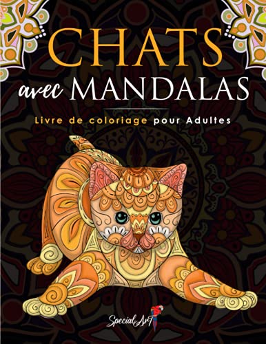 Chats avec Mandalas - Livre de Coloriage pour Adultes: Plus de 50 chats mignons, affectueux et magnifiques. Livres de coloriage antistress aux motifs relaxants. (Idée Cadeau, Grande Format)