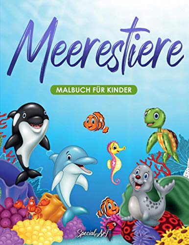 Meerestiere - Malbuch für Kinder: Mehr als 50 lustige Malseiten zum Ausmalen, um Meerestiere zu entdecken! (Großformat, Geschenkidee) (Malbücher für Kinder, Band 6)