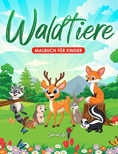 Waldtiere - Malbuch für Kinder: Mehr als 50 lustige Malseiten zum Ausmalen, um Waldtiere zu entdecken! (Großformat, Geschenkidee) (Malbücher für Kinder, Band 7)