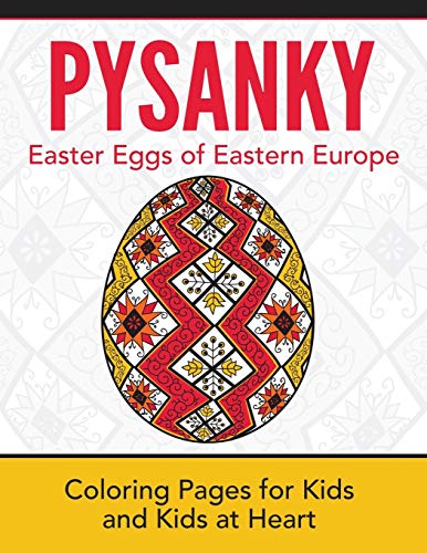 Pysanky: Coloring Pages for Kids and Kids at Heart (Hands-On Art History, Band 17)