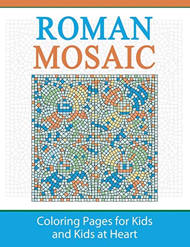 Roman Mosaic: Coloring Pages for Kids and Kids at Heart (Hands-On Art History, Band 18) von Hands-On Art History