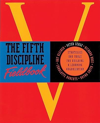 The Fifth Discipline Fieldbook: Strategies for Building a Learning Organization von John Murray Press