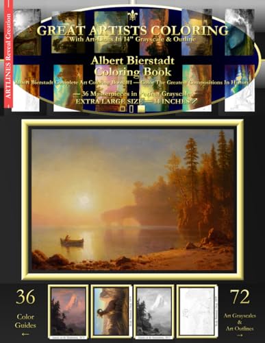 Albert Bierstadt Coloring Book: Albert Bierstadt Complete Art Coloring Book #1 - Color The Greatest Compositions In History von Independently published
