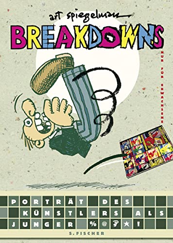 Breakdowns: Portrait des Künstlers als %@*!