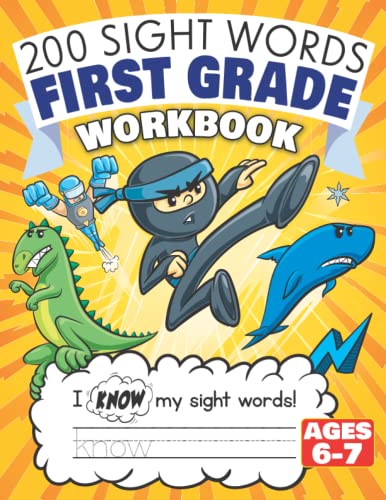 200 Sight Words First Grade Workbook Ages 6-7: 135 Awesome Pages of Reading & Writing Activities with High Frequency Sight Words for 1st Grade Kids