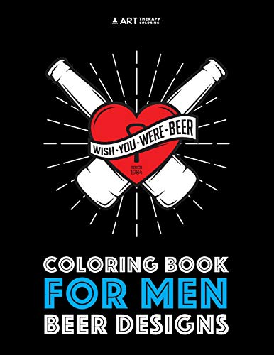 Coloring Book For Men: Beer Designs von Art Therapy Coloring