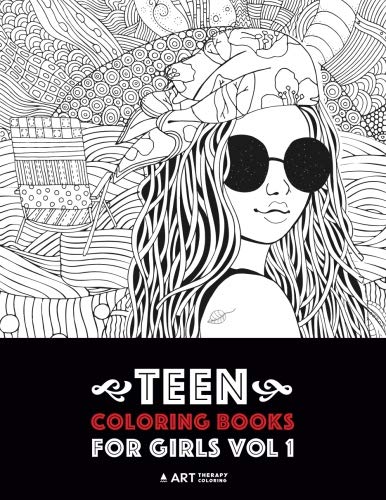 Teen Coloring Books For Girls: Vol 1: Detailed Drawings for Older Girls & Teenagers; Fun Creative Arts & Craft Teen Activity, Zendoodle, Relaxing ... Mindfulness, Relaxation & Stress Relief von Art Therapy Coloring