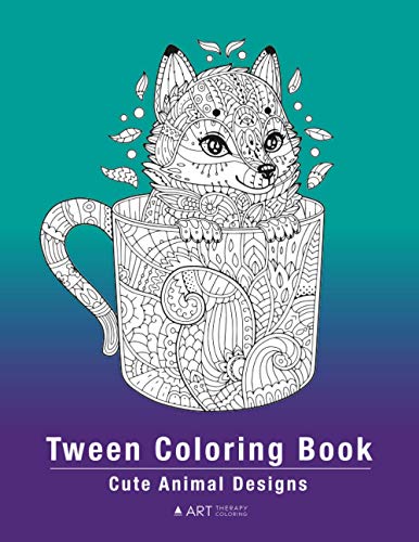 Tween Coloring Book: Cute Animal Designs: Colouring Pages For Boys & Girls of All Ages, Preteens, Intricate Zentangle Drawings For Stress Relief, Ages 8-12, Mindfulness, Calming Art Activity von Art Therapy Coloring