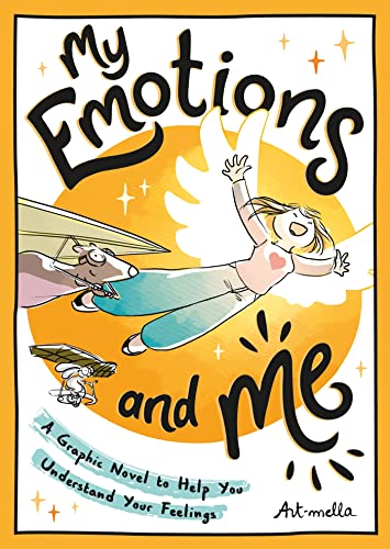 My Emotions and Me: A Graphic Novel to Help You Understand Your Feelings von ViE