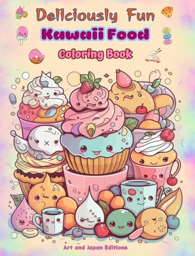 Deliciously Fun Kawaii Food | Coloring Book | Over 40 Cute Kawaii Designs for Food-loving Kids and Adults: Kawaii Art Images of a Lovely World of Food for Relaxation and Creativity von Blurb