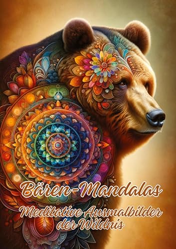 Bären-Mandalas: Meditative Ausmalbilder der Wildnis von tredition