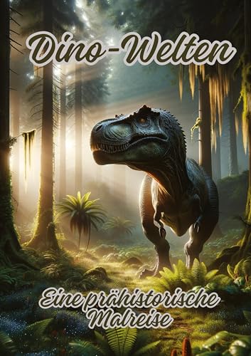 Dino-Welten: Eine prähistorische Malreise von tredition