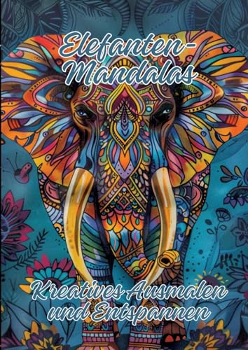 Elefanten-Mandalas: Kreatives Ausmalen und Entspannen von tredition
