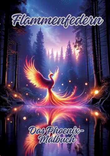 Flammenfedern: Das Phoenix-Malbuch von tredition