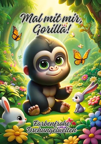 Mal mit mir, Gorilla!: Farbenfrohe Dschungelwelten von tredition