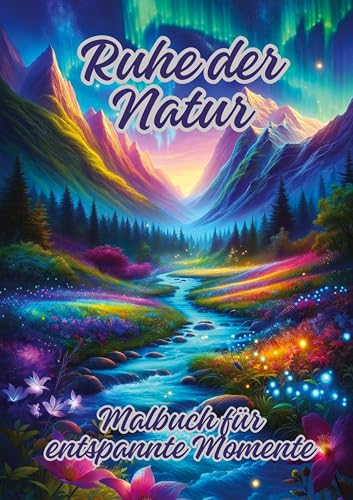 Ruhe der Natur: Malbuch für entspannte Momente von tredition
