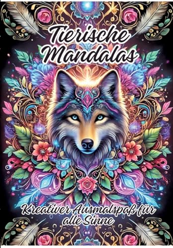 Tierische Mandalas: Kreativer Ausmalspaß für alle Sinne Tierische Mandalas: Kreativer Ausmalspaß für alle Sinne von tredition