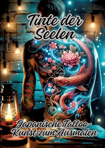Tinte der Seelen: Japanische Tattoo-Kunst zum Ausmalen von tredition