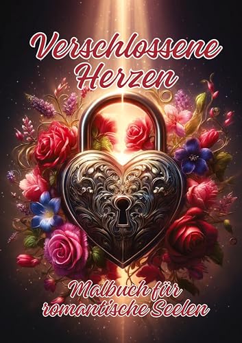 Verschlossene Herzen: Malbuch für romantische Seelen von tredition