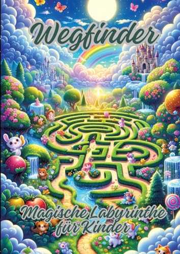 Wegfinder: Magische Labyrinthe für Kinder von tredition