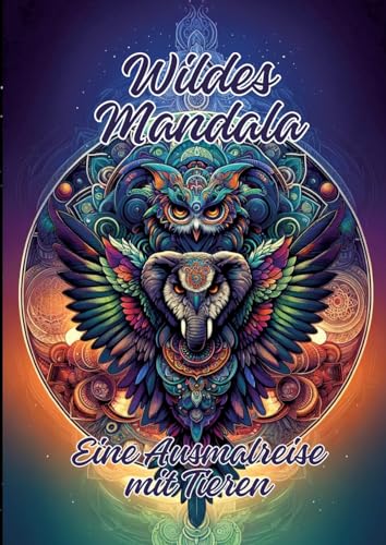 Wildes Mandala: Eine Ausmalreise mit Tieren von tredition