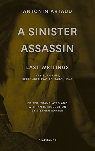 A Sinister Assassin: Last Writings, Ivry-sur-Seine, September 1947–March 1948