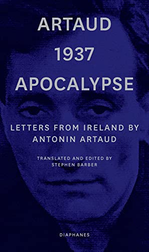 Artaud 1937 Apocalypse: Letters from Ireland