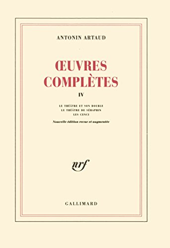 Oeuvres completes IV/Theatre et son double/Seraphin/Cenci: Tome 4