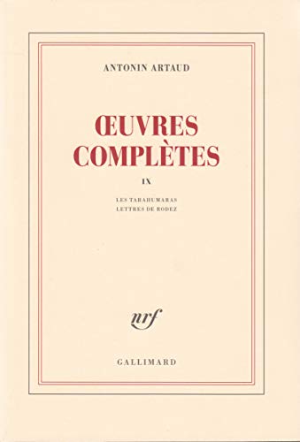 Oeuvres completes IX/Tarahumaras/Lettres de Rodez: Tome 9, Les Tarahumaras ; LEttres de Rodez Oeuvres completes IX/Tarahumaras/Lettres de Rodez: Tome 9, Les Tarahumaras ; LEttres de Rodez von GALLIMARD
